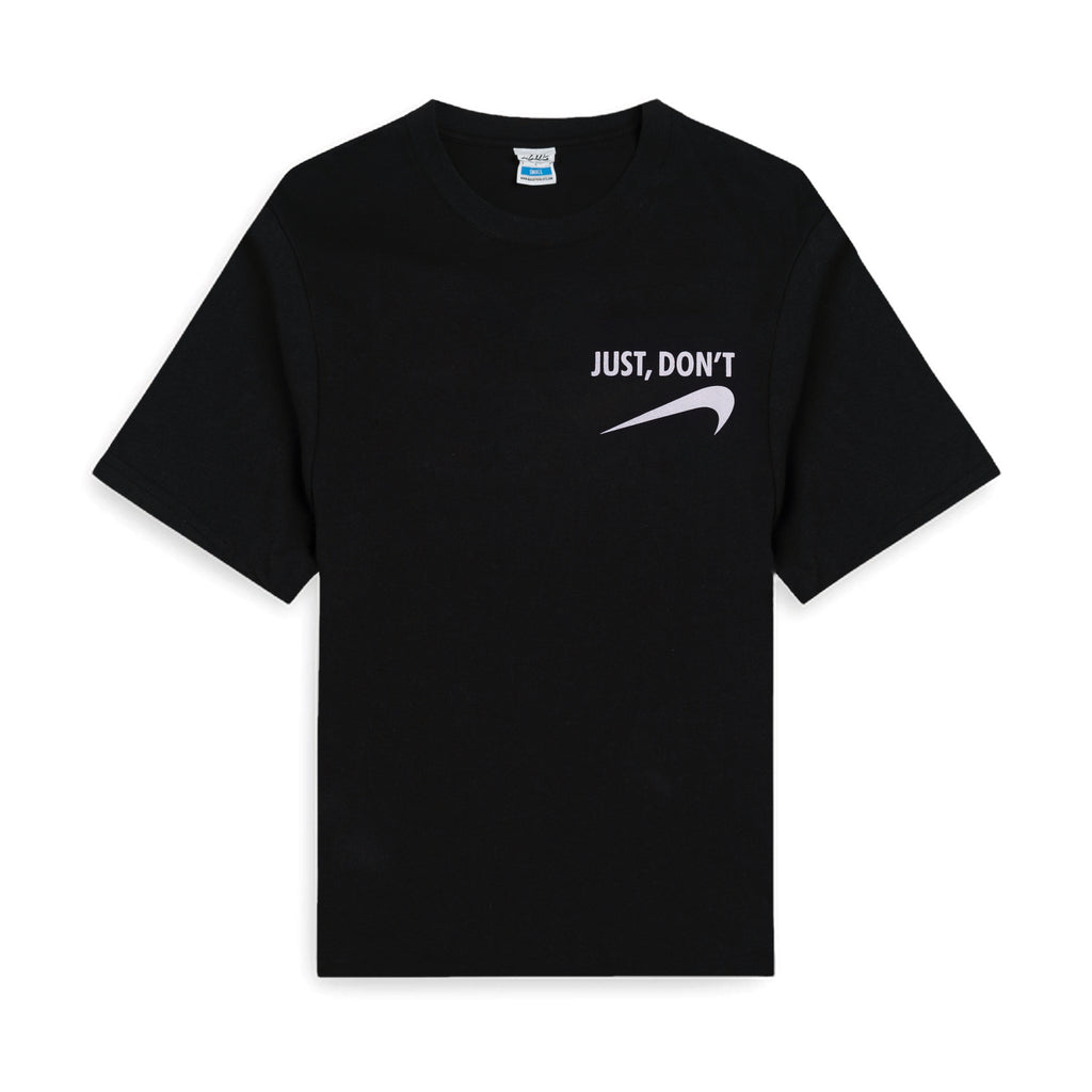 Just Don't - Cotton T-Shirt